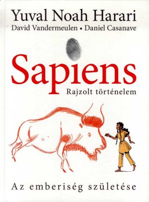 Kép: Sapiens - Az emberiség születése  - kemény kötés