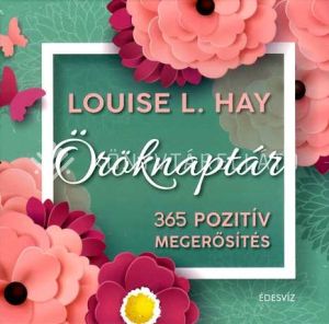 Kép: Louise L. Hay öröknaptár  (ÚJ)