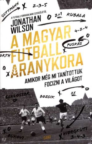 Kép: A magyar futball aranykora