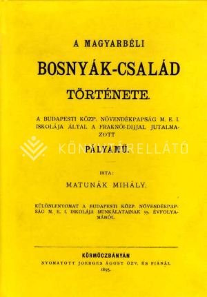 Kép: A magyarbéli Bosnyák-család története