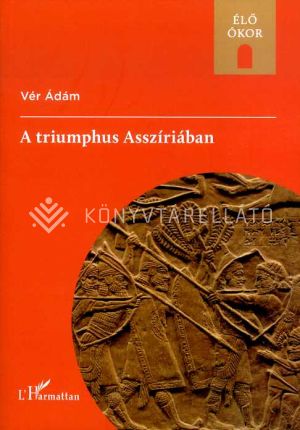 Kép: A triumphus Asszíriában