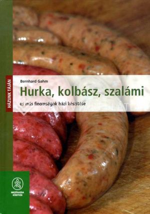 Kép: Hurka, kolbász, szalámi / Házunk táján