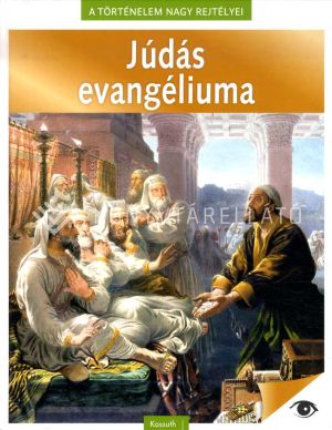 Kép: A történelem nagy rejtélyei - Júdás evangéliuma
