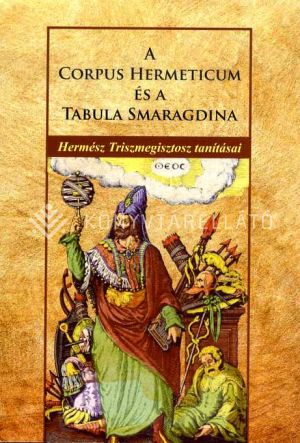 Kép: A Corpus Hermeticum és a Tabula Smaragdina - Hermész Triszmegisztosz tanításai