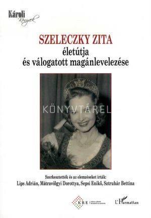 Kép: Szeleczky Zita életútja és válogatott magánlevelezése