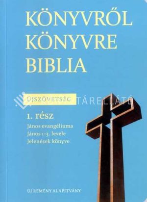 Kép: Könyvről könyvre Biblia - Újszövetség 1. rész