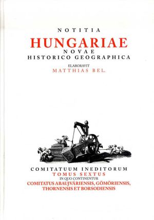 Kép: Matthias Bel: Notitia Hungariae novae historico geographica