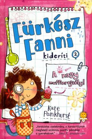 Kép: A nagy muffinrejtély! (Fürkész Fanni kideríti 2.)