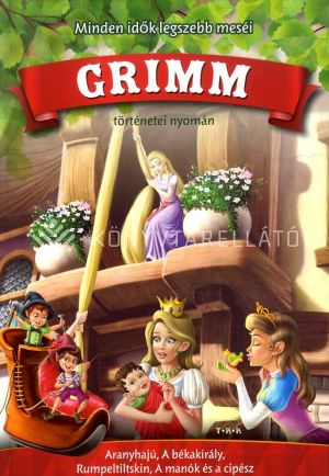 Kép: Grimm történetei nyomán - Az aranyhajú és más mesék