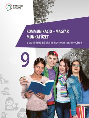 Kép: Kommunikáció – magyar nyelv és irodalom munkafüzet a szakképző iskolai közismereti tankönyvhöz 9.