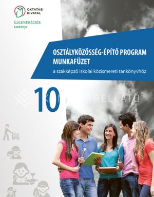 Kép: Osztályközösség-építő program munkafüzet a szakképző iskolai közismereti tankönyvhöz 10.