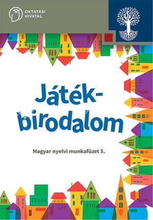 Kép: Játékbirodalom. Magyar nyelvi munkafüzet 5. évfolyam
