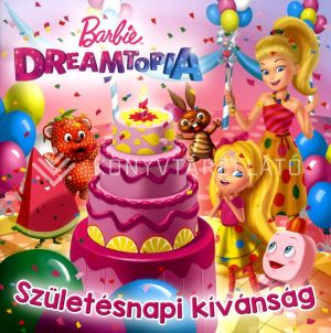 Kép: Barbie Dreamtopia - Születésnapi kívánság