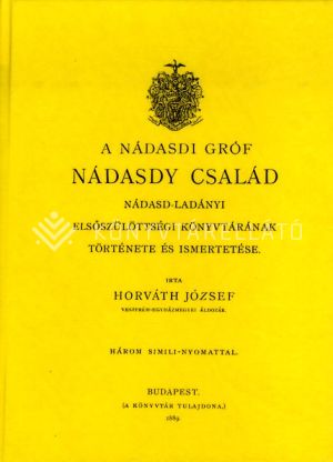 Kép: A nádasdi gróf Nádasdy család nádasd-ladányi elsőszülöttségi könyvtárának története és ismertetése