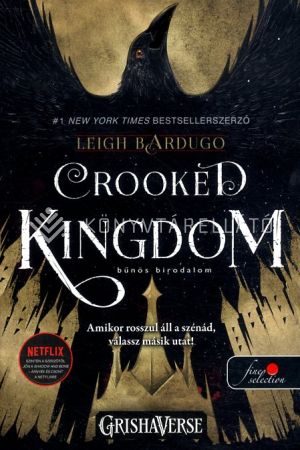 Kép: Crooked Kingdom - Bűnös birodalom (Hat varjú 2.) VP