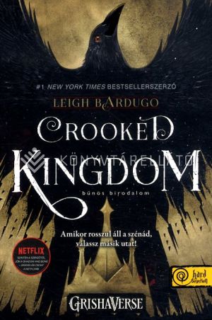 Kép: Crooked Kingdom - Bűnös birodalom (Hat varjú 2.) SÖ