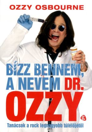Kép: Bízz bennem, a nevem dr. Ozzy - Tanácsok a rock legnagyobb túlélőjétől