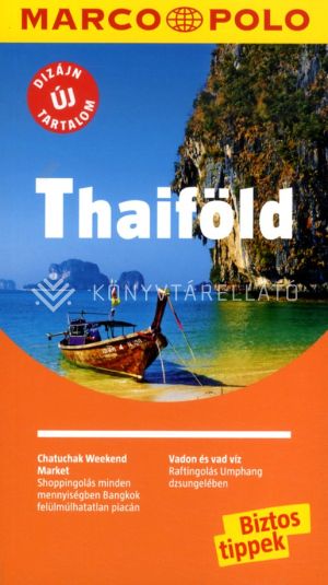 Kép: Thaiföld (Új tartalommal) - Marco Polo útikönyvek