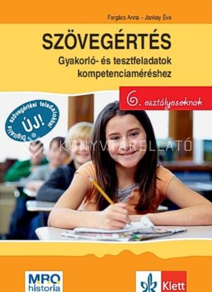 Kép: Szövegértés - Gyakorló- és tesztfeladatok kompetenciaméréshez 6. osztályosoknak