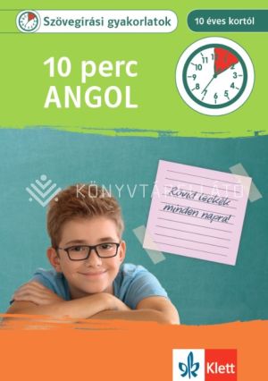 Kép: 10 perc Angol - Szövegírási gyakorlatok 10 éves kortól