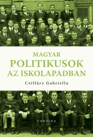 Kép: Magyar politikusok az iskolapadban