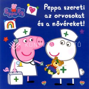 Kép: Peppa malac - Peppa szereti az orvosokat és a nővéreket!