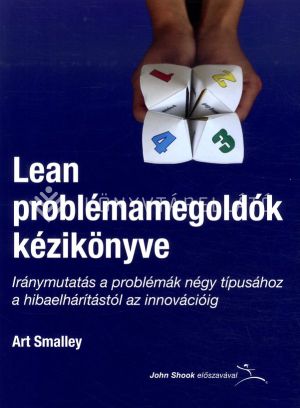 Kép: Lean problémamegoldók kézikönyve: Iránymutatás a problémák négy típusához a hibaelhárítástól az innovációig