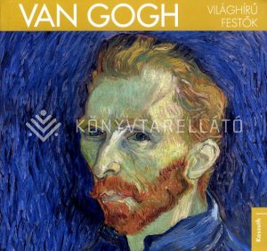 Kép: Világhírű festők - Van Gogh