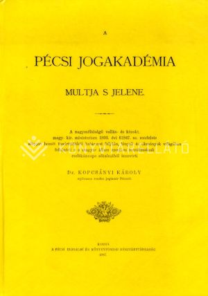 Kép: A Pécsi Jogakadémia multja s jelene