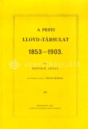 Kép: A Pesti Lloyd-Társulat, 1853-1903