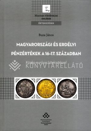 Kép: Magyarországi és erdélyi pénzértékek a 16-17. században
