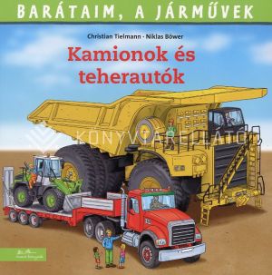 Kép: Kamionok és teherautók - Barátaim, a járművek 11.