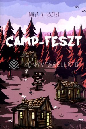 Kép: Camp-Feszt - A Camp-trilógia első része