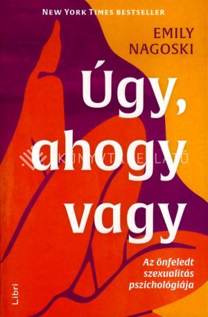 Kép: Úgy, ahogy vagy - Az önfeledt szexualitás pszichológiája