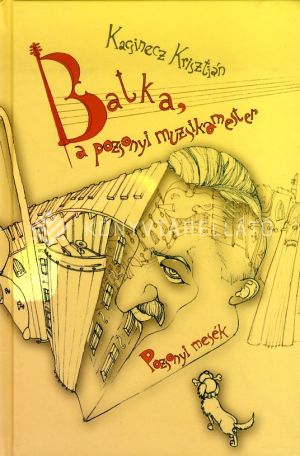 Kép: Batka, a pozsonyi muzsikamester
