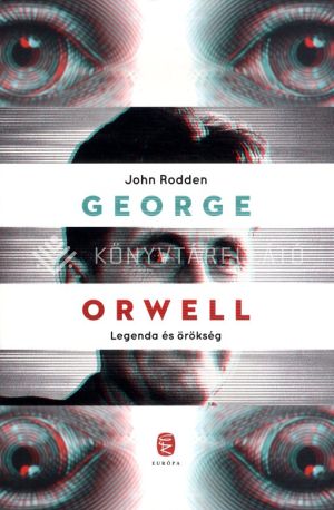 Kép: George Orwell - Legenda és örökség