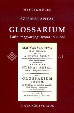 Kép: Glossarium. Latin-magyar jogi szótár 1806-ból