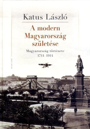 Kép: A modern Magyarország születése - Magyarország története 1711-1914   ÜKH