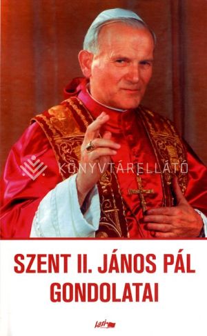 Kép: Szent II. János Pál gondolatai