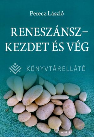 Kép: Reneszánsz-Kezdet és vég - Magyar filozófiatörténeti írások