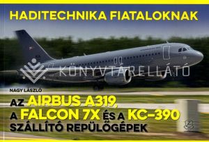 Kép: " Az Airbus A319, a Falcon 7X és a KC-390 szállító repülőgépek"