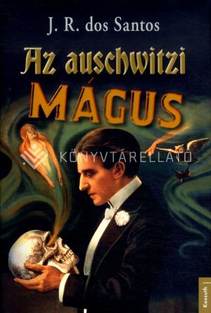 Kép: Az auschwitzi mágus