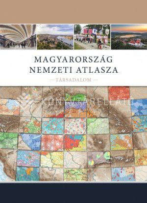 Kép: Magyarország Nemzeti Atlasza III. - Társadalom