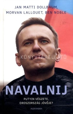 Kép: Navalnij - Putyin végzete, Oroszország jövője?