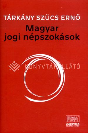 Kép: Magyar jogi népszokások