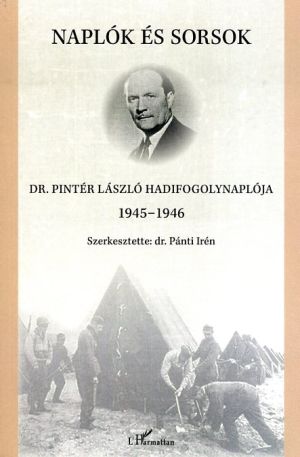 Kép: Naplók és sorsok - Dr. Pintér László hadifogolynaplója 1945-1946