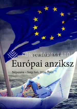 Kép: Európai anziksz - Népszava - Szép Szó, 2016-2021