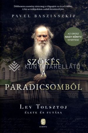 Kép: Szökés a paradicsomból - Lev Tolsztoj élete és futása