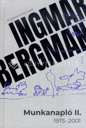 Kép: Ingmar Bergman - Munkanapló II.