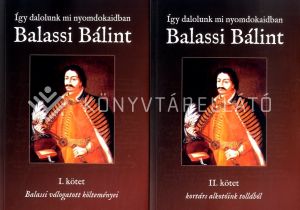 Kép: Így dalolunk mi nyomdokaidban Balassi Bálint I-II.